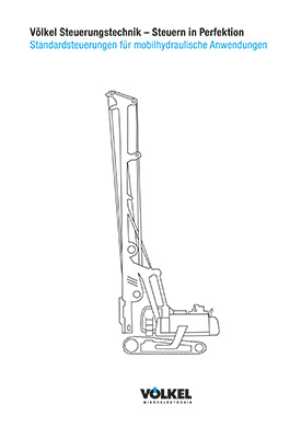 Broschüre Völkel Steuerungstechnik – Steuern in Perfektion
Standardsteuerungen für mobilhydraulische Anwendungen herunterladen.